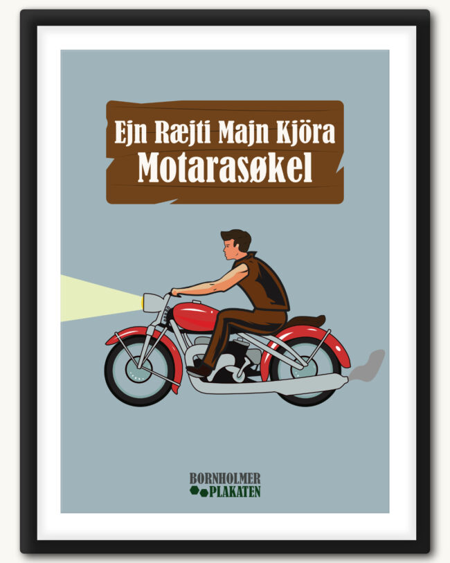 Plakat "en rigtig mand kører motorcykel"
